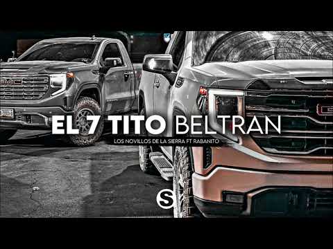 Los Novillos De La Sierra Ft El Rabanito - El 7 Tito Beltran (Corridos 2025)