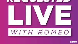 Most Requested Live with Romeo - Hour 1