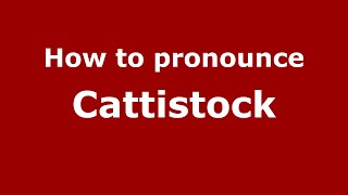 How to pronounce Cattistock