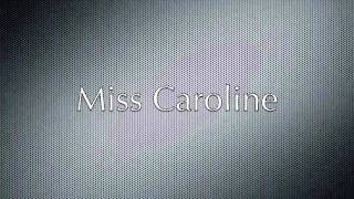 Miss Caroline