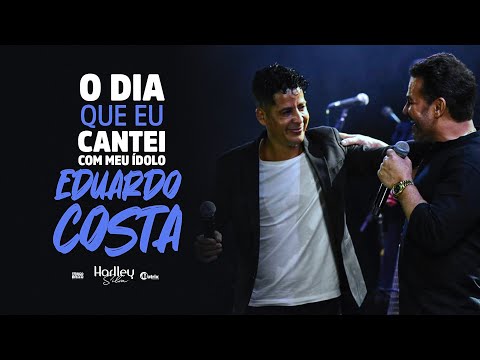 O dia que cantei com meu ídolo - Eduardo Costa.