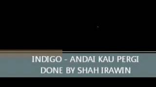 Download lagu INDIGO - ANDAI KAU PERGI (HQ) mp3