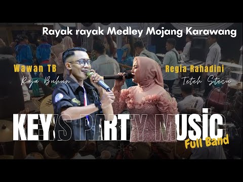 RAYAK RAYAK MEDLEY MOJANG KARAWANG  || KEYS PARTY MUSIC FULL BAND || Banjaran 11 Oktober 2025 