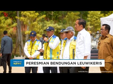 PRESIDEN JOKOWI RESMIKAN BENDUNGAN LEUWIKERIS, TASIKMALAYA