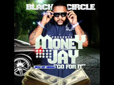Money Jay "Go For It"