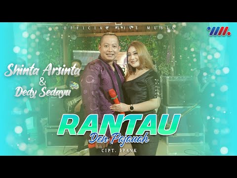 Shinta Arsinta Ft Dedy Sedayu - Rantau Den Pajauah (Official Live Music)