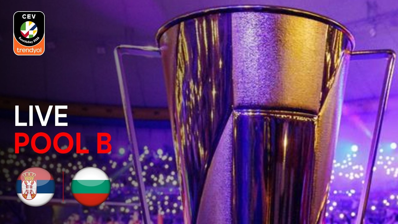 LIVE | Serbia vs. Bulgaria | CEV Trendyol EuroVolley 2026 | Women | Pool B