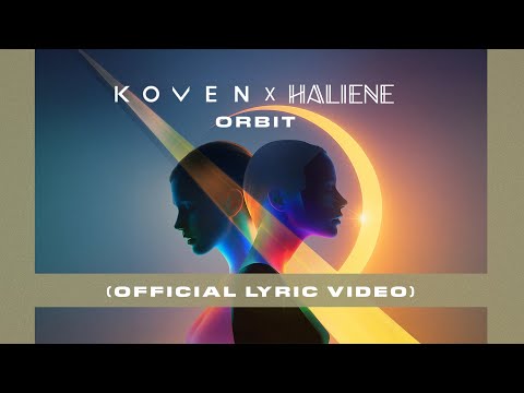 Koven X HALIENE - Orbit (Official Lyric Video)