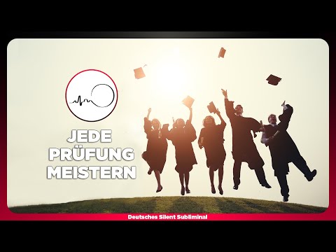 🎧 JEDE PRÜFUNG BESTEHEN - PRÜFUNGSANGST ÜBERWINDEN & BESIEGEN - PRÜFUNGEN BESTEHEN OHNE ZU LERNEN?