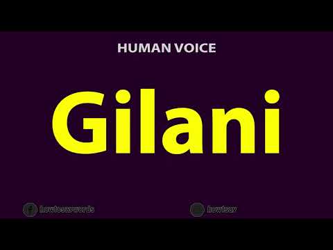How To Pronounce Gilani