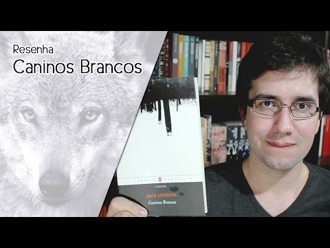 Caninos Brancos - Resenha
