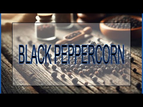 Black Peppercorn Pepper Herbs of Mars Piper nigrum | Ditch Witch Diaries