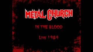Metal Church - In The Blood (Live 84)