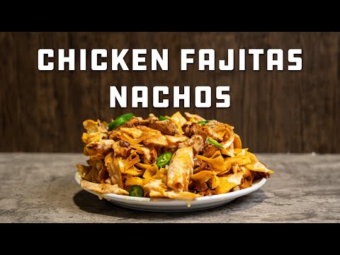 Chicken Fajitas Nachos
