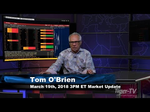 March 19th 3PM EST Market Update with Tom O'Brien on TFNN