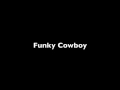 Funky Cowboy