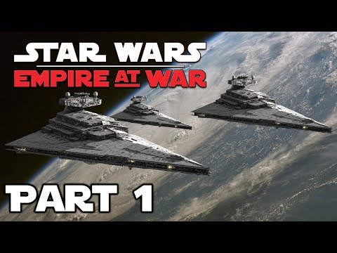 Star Wars: Empire at War (Remake MOD) - Galactic Conqest! | Part 1