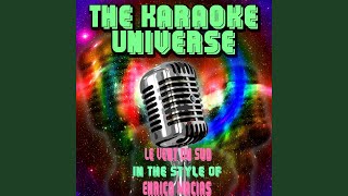 Le vent du sud (Karaoke Version) (In the Style of Enrico Macias)
