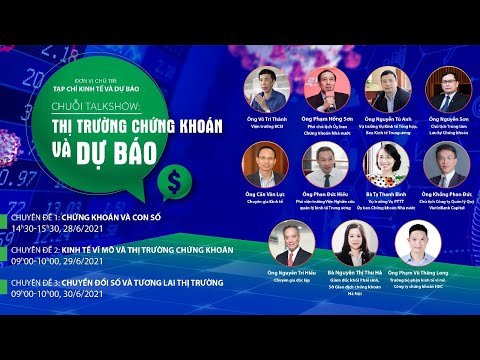 Chuỗi Talkshow: Thị trường chứng khoán và dự báo (29/06/2021)