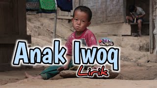 Download lagu Anak Iwoq ||•Lirik mp3
