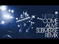 Netsky - Come Alive - Submerse Remix 