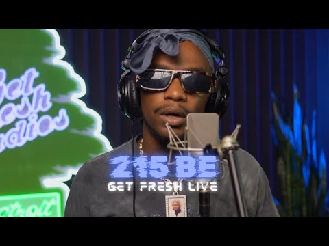 Get Fresh Live Presents : 215 Be LIVE PERFORMANCE SESSION #5