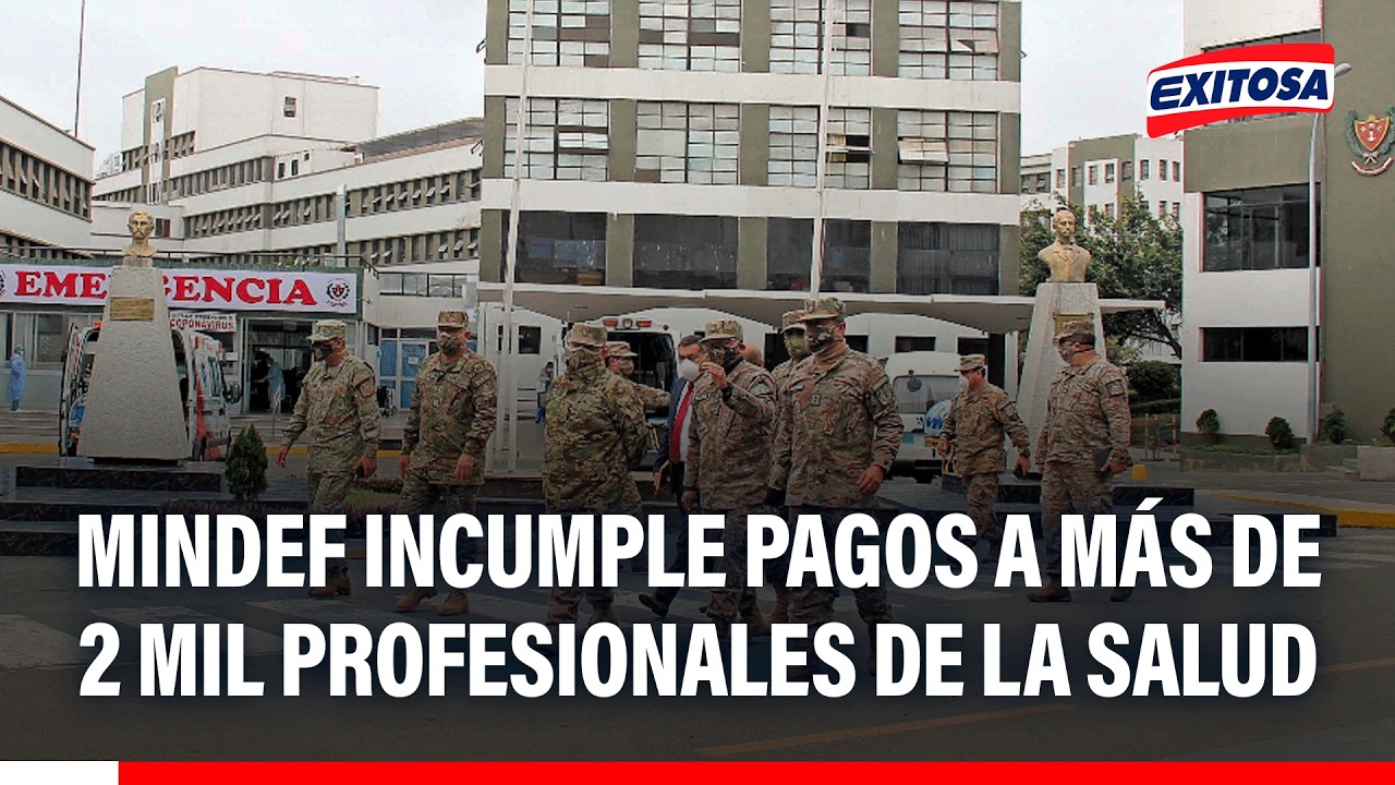 🔴🔵 Hospitales militares en riesgo: Mindef incumple pagos a más de 2 mil profesionales de la salud