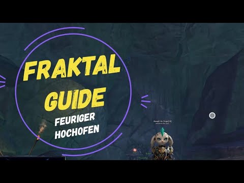 GW2 Fraktal Guide: Feuriger Hochofen Fraktal