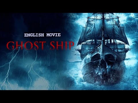 GHOST SHIP - English Movie | Hollywood Blockbuster Horror Movie In English HD | English Full Movies