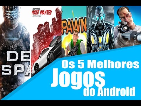 Os 5 Melhores Jogos do Android - 2017