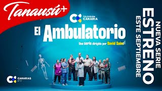 El Ambulatorio | Nueva Serie | Estreno en Televisión Canaria | 25 de Septiembre 21:40pm | Tanausú+