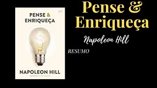 Pense e Enriquea - Resumo - [Napoleon Hill]