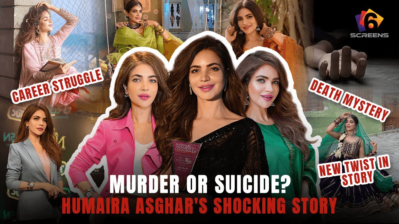 MURDER or SUICIDE? Humaira Asghar's Shocking Story | Career Struggle | Death Mystery