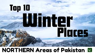 10 Best Winter Places in Northern Areas of Pakistan | Snowfall Places in Pakistan | #snowfall