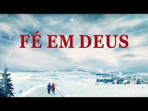 Filme gospel "Fé em Deus" O Senhor Jesus voltou e revelou o mistério da fé em Deus