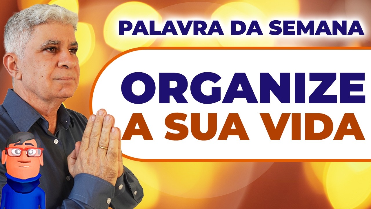 ORGANIZE A SUA MENTE E VEJA DEUS AGIR - Minuto com Deus de Hoje