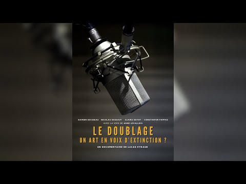 Le Doublage : Un Art en Voix d'Extinction ? - [DOCUMENTAIRE DOUBLAGE]