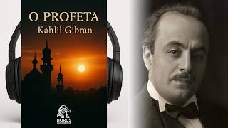 O Profeta – Kahlil Gibran | Audiobook 🎧