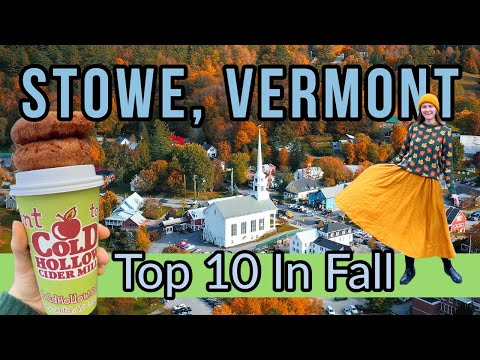 Stowe, Vermont - Cutest Small Town In New England | Top Things To Do