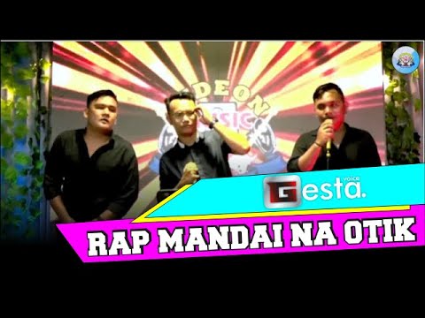 RAP MANDAI NA OTIK   GESTA VOICE COVER LIVE GMP