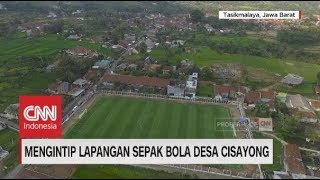 Mengintip Lapangan Sepak Bola Standar Internasional, Desa Cisayong