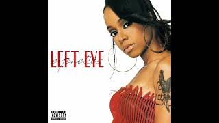 Left Eye - Takin&#39; Me Over (feat. Mya)