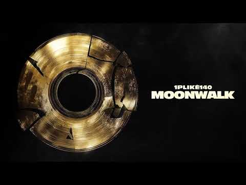 1PLIKÉ140 - MOONWALK (Official Visualizer)