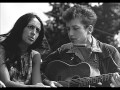 Bob Dylan & Joan Baez - One more cup of coffee
