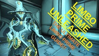 Warframe - Limbo Prime Unleashed: The Ultimate Guide!!