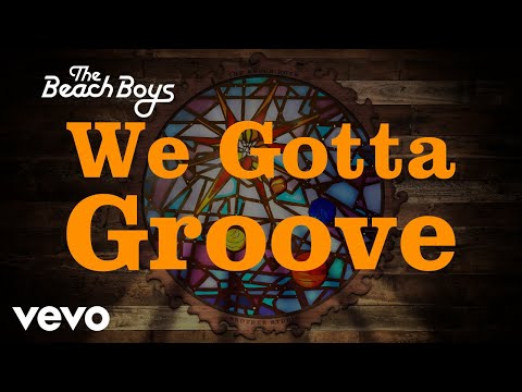 We Gotta Groove - The Beach Boys