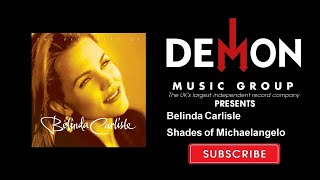 Belinda Carlisle - Shades of Michaelangelo (Official Audio)