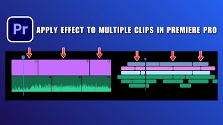 How to Apply Effect to Multiple Clips in Premiere Pro 2026