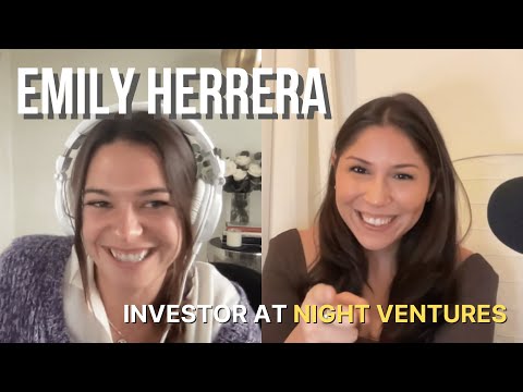Night Ventures Investor Emily Herrera on Investing as a ... - YouTube
