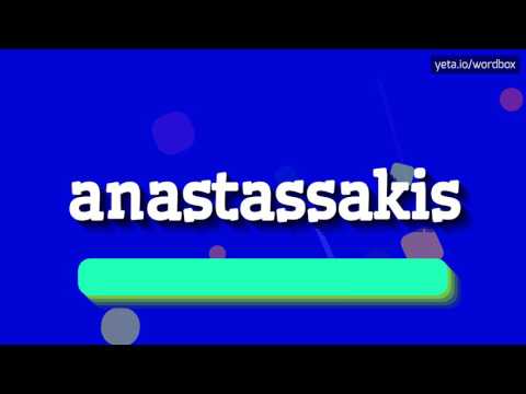 ANASTASSAKIS - HOW TO PRONOUNCE IT!?